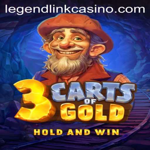 Unveiling the Adventures of 3cartsOfGold in Legend Link Casino