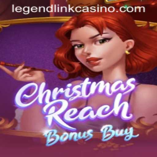 Discover ChristmasReachBonusBuy: A Festive Dive into Legend Link Casino