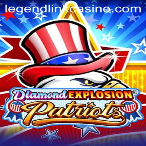 DiamondExplosionPatriots: A Casino Gaming Revolution with Legend Link Casino