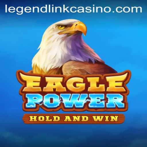 Exploring EaglePower: A Fresh Perspective on Legend Link Casino Gaming