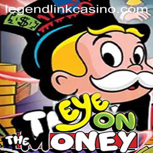 Explore the Thrills of EyeOnTheMoney – A Top Pick at Legend Link Casino