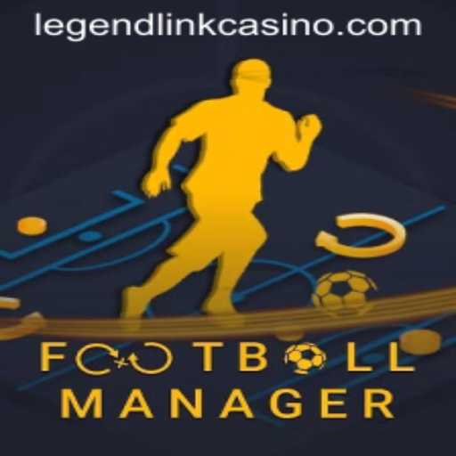 Exploring FootballManager and the Legend Link Casino