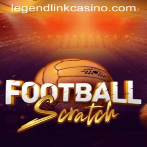 Discover the Thrills of FootballScratch in Legend Link Casino