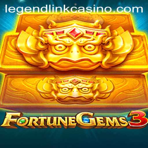Exploring FortuneGems3 and the Exciting World of Legend Link Casino