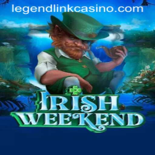 Exploring IrishWeekend: A New Adventure with Legend Link Casino