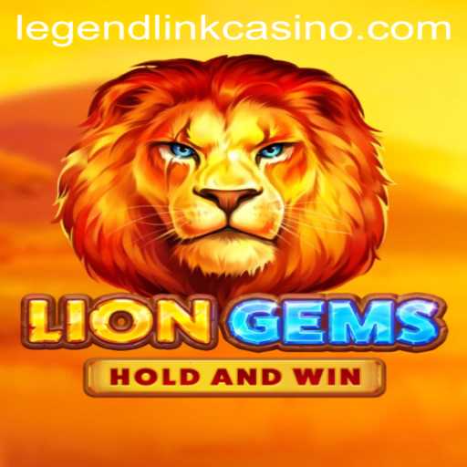 Exploring LionGems: The Thrilling Adventure of Legend Link Casino