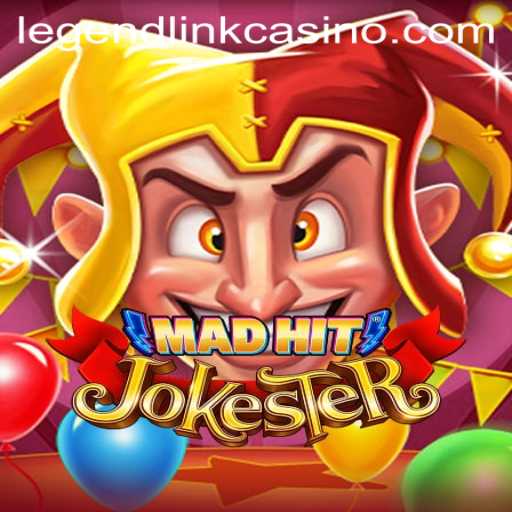 MadHitJokester: The Legendary Link in Casino Gaming