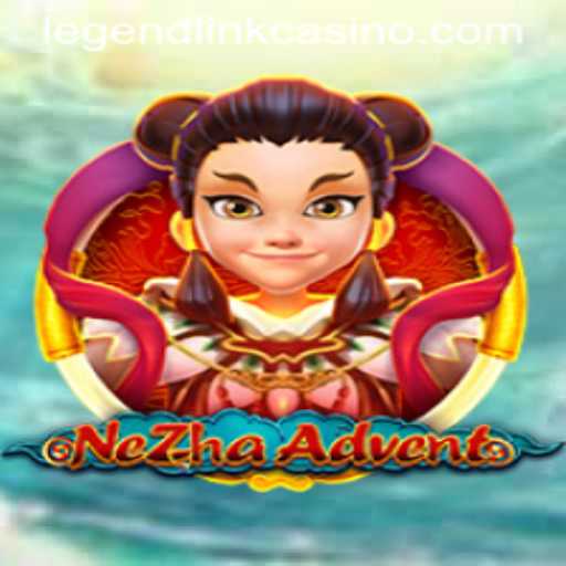 Explore the Thrilling World of NeZhaAdvent: A Legendary Casino Experience