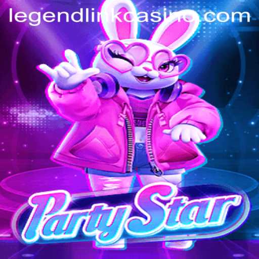 PartyStar: Unveiling the Excitement of Legend Link Casino