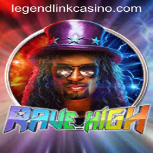 RaveHigh: The Thrilling New Game Experience with a Legendary Casino Twist