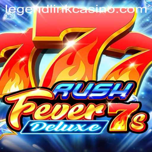 Exploring RushFever7sDeluxe: A New Adventure in Legend Link Casino
