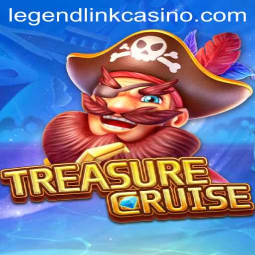 Explore the Exciting World of TREASURECRUISE and Legend Link Casino